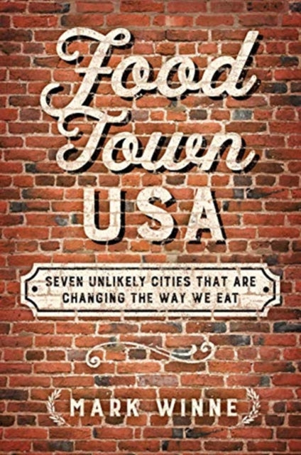 Book cover of: Food Town, USA. By: Mark Winne
