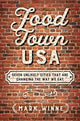 Book cover of: Food Town, USA. By: Mark Winne