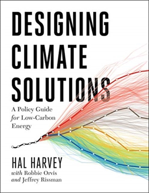 Book cover of: Designing Climate Solutions. By: Hal Harvey