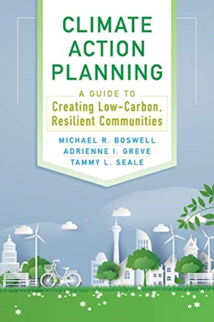 Book cover of: Climate Action Planning. By: Michael R. Boswell