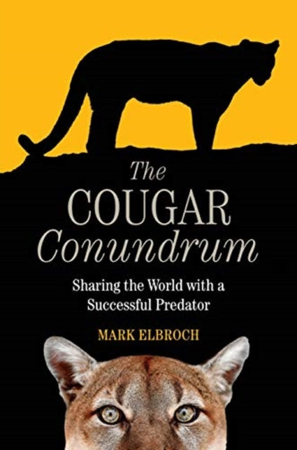 Book cover of: Cougar Conundrum. By: Mark Elbroch