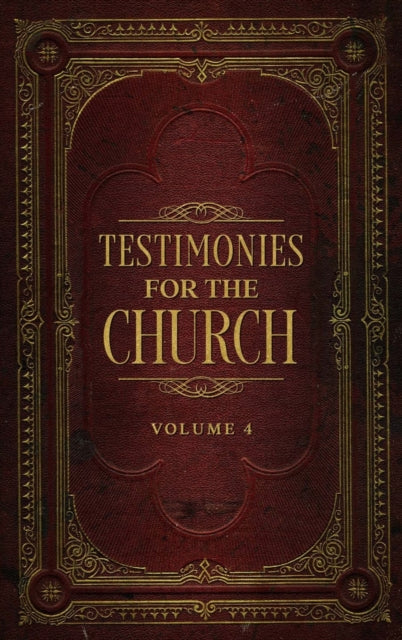 Book cover of: Testimonies for the Church Volume 4. By: Ellen Gould Harmon White