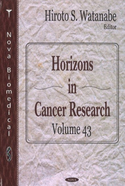 Book cover of: Horizons in Cancer Research. By: Hiroto S. Watanabe