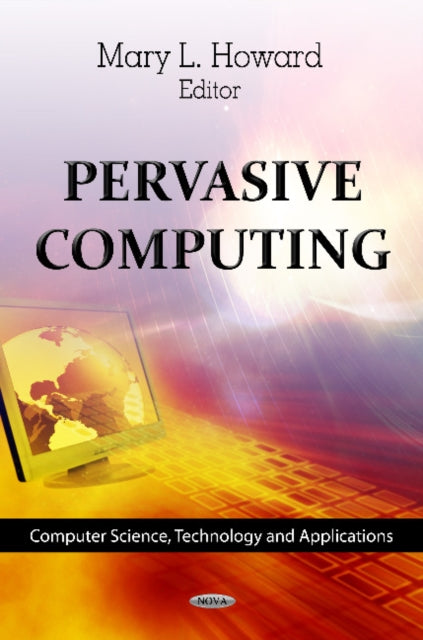 Book cover of: Pervasive Computing. By: Mary L. Howard