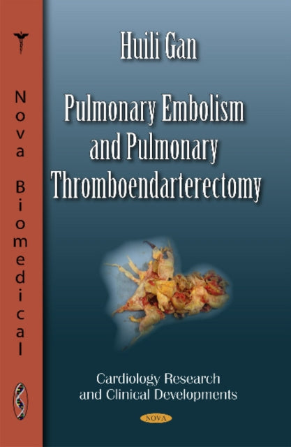 Book cover of: Pulmonary Embolism & Pulmonary Thromboendarterectomy. By: Huili Gan