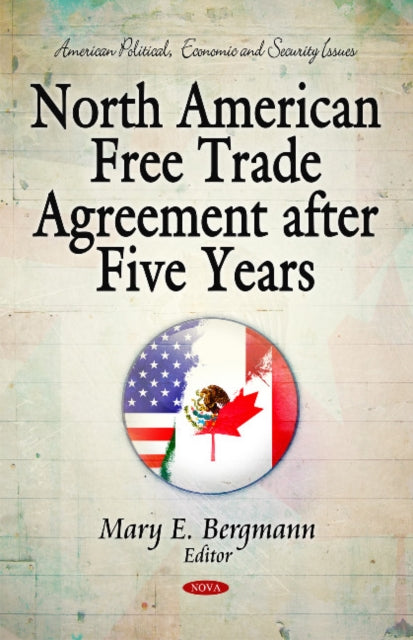 Book cover of: North American Free Trade Agreement After Five Years. By: Mary E. Bergmann