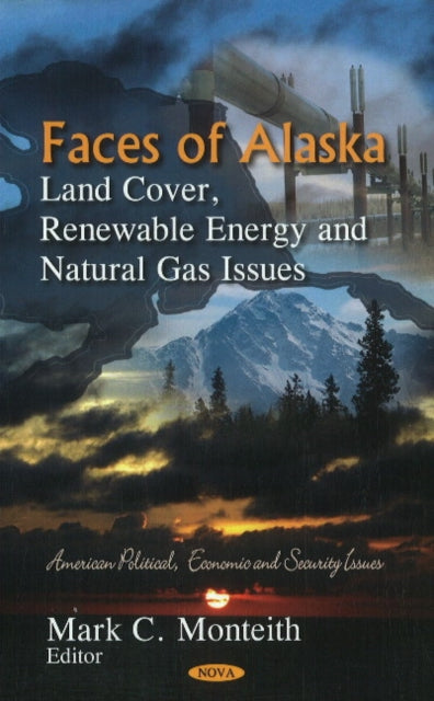 Book cover of: Faces of Alaska. By: Mark C. Monteith
