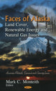 Book cover of: Faces of Alaska. By: Mark C. Monteith