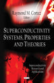 Book cover of: Superconductivity Systems, Properties & Theories. By: Raymond M. Cortez