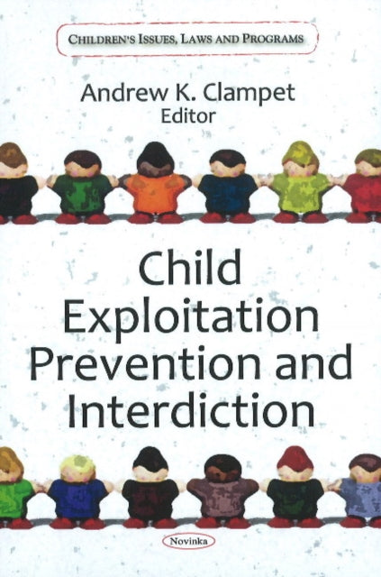 Book cover of: Child Exploitation Prevention & Interdiction. By: Andrew K. Clampet