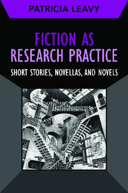 Book cover of: Fiction as Research Practice. By: Patricia Lina Leavy