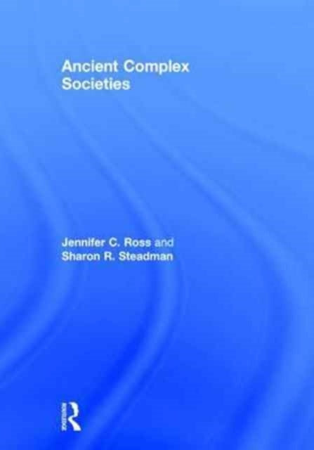 Book cover of: Ancient Complex Societies. By: Ross