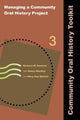 Book cover of: Managing a Community Oral History Project. By: Mary Kay Quinlan
