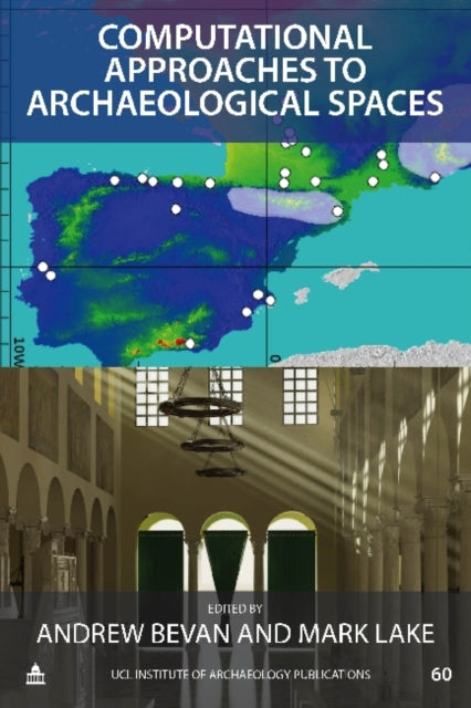Book cover of: Computational Approaches to Archaeological Spaces. By: Andrew Bevan