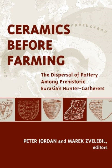 Book cover of: Ceramics Before Farming. By: Peter Jordan