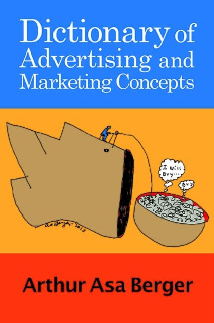 Book cover of: Dictionary of Advertising and Marketing Concepts. By: Arthur Asa Berger