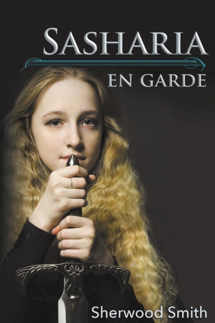 Book cover of: Sasharia En Garde. By: Sherwood Smith