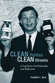 Book cover of: Clean Politics, Clean Streams. By: Franklin L. Kury
