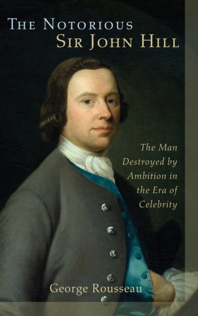 Book cover of: Notorious Sir John Hill. By: G. S. Rousseau