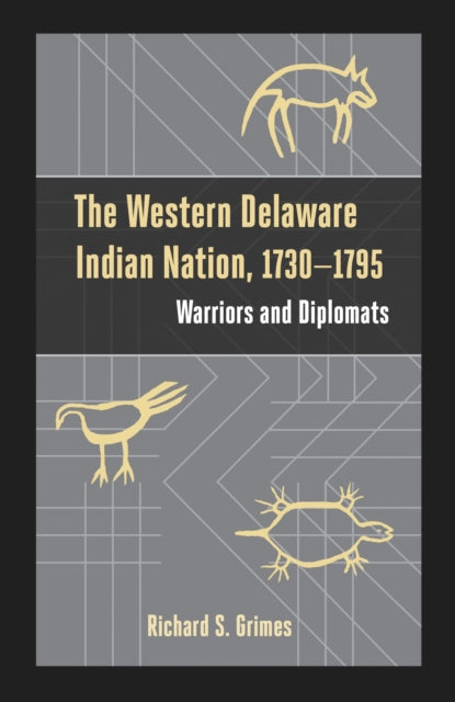 Book cover of: Western Delaware Indian Nation, 1730–1795. By: Richard S. GRIMES