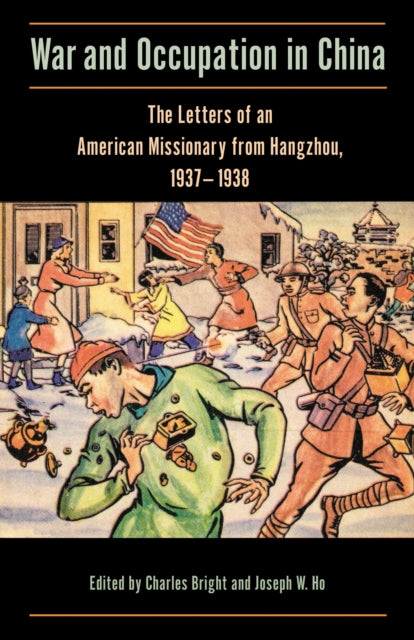 Book cover of: War and Occupation in China. By: Charles Bright