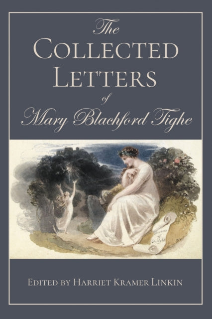 Book cover of: Collected Letters of Mary Blachford Tighe. By: Harriet Kram LINKIN