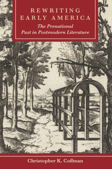 Book cover of: Rewriting Early America. By: Christopher K. Coffman