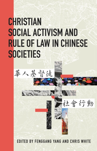 Book cover of: Christian Social Activism and Rule of Law in Chinese Societies. By: Fenggang Yang