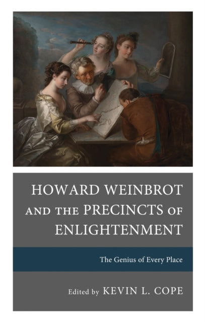 Book cover of: Howard Weinbrot and the Precincts of Enlightenment. By: Kevin L. Cope