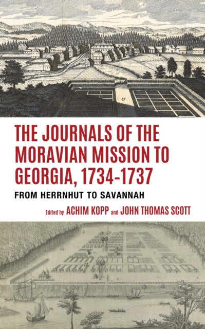 Book cover of: Journals of the Moravian Mission to Georgia, 1734–1737. By: Achim Kopp