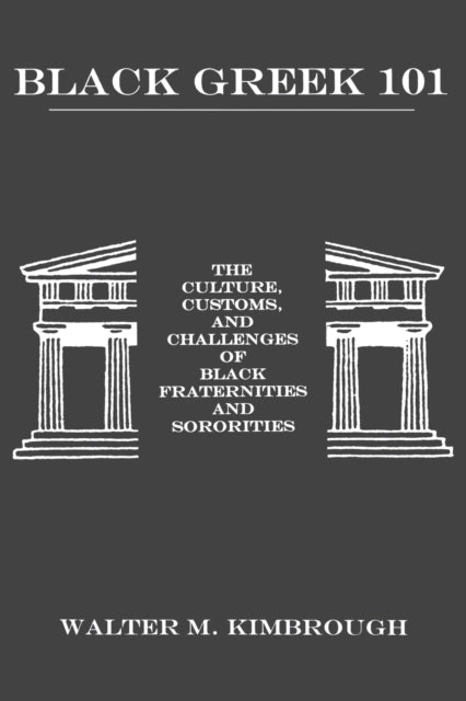 Book cover of: Black Greek 101. By: Walter M. Kimbrough