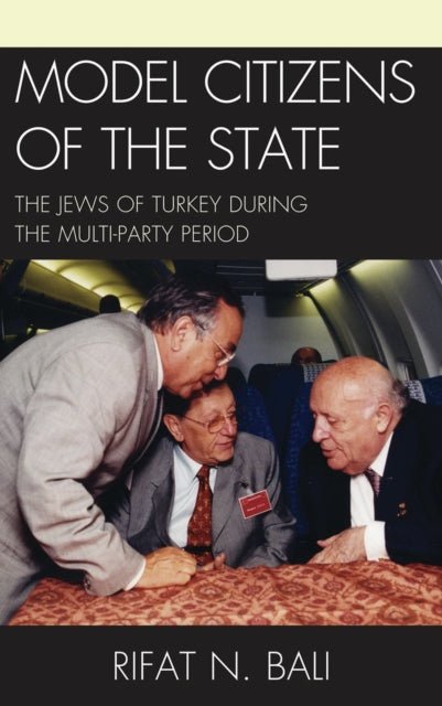 Book cover of: Model Citizens of the State. By: Rıfat N. Bali