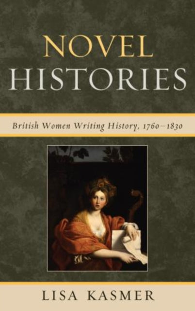 Book cover of: Novel Histories. By: Lisa Kasmer