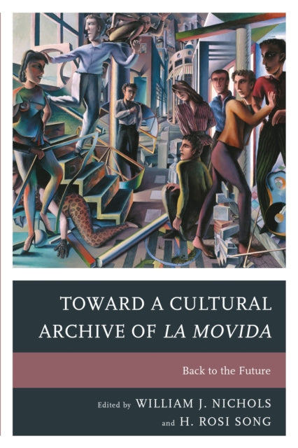 Book cover of: Toward a Cultural Archive of la Movida