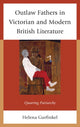 Book cover of: Outlaw Fathers in Victorian and Modern British Literature. By: Helena Gurfinkel