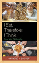 Book cover of: I Eat, Therefore I Think. By: Raymond D. Boisvert