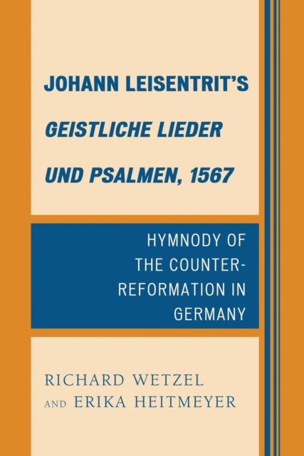 Book cover of: Johann Leisentrit’s Geistliche Lieder und Psalmen, 1567. By: Richard Wetzel