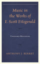Book cover of: Music in the Works of F. Scott Fitzgerald. By: Anthony J. Berret
