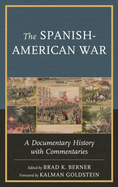 Book cover of: Spanish-American War. By: Edited Brad K. Berner - Foreword Kalman