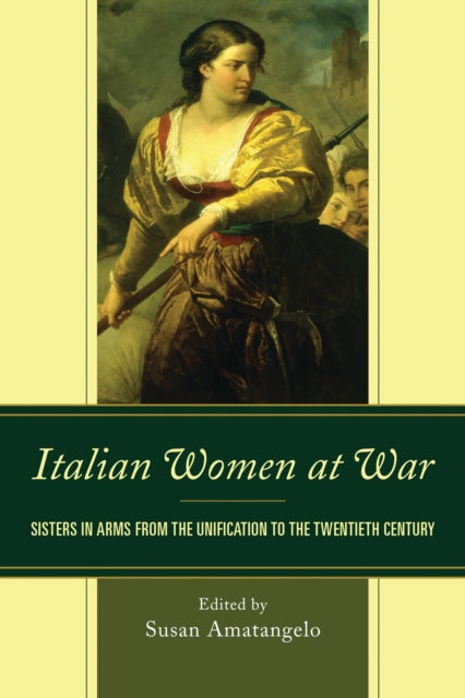 Book cover of: Italian Women at War. By: Susan Amatangelo