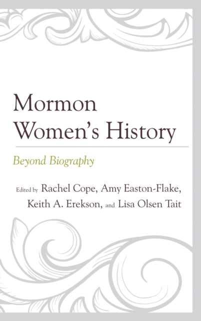Book cover of: Mormon Women’s History. By: Rachel Cope