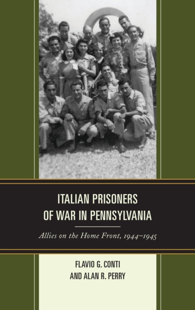 Book cover of: Italian Prisoners of War in Pennsylvania. By: Flavio G. Conti