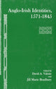 Book cover of: Anglo-Irish Identities, 1571-1845. By: David A. Valone