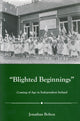 Book cover of: Blighted Beginnings. By: Jonathon Bolton