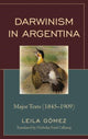 Book cover of: Darwinism in Argentina. By: Leila Gómez