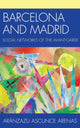 Book cover of: Barcelona and Madrid. By: Ar\Xe1nzazu Ascunce Arenas