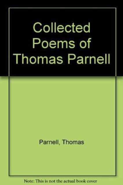 Book cover of: Collected Poems of Thomas Parnell. By: Claude Rawson