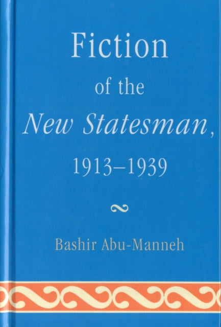 Book cover of: Fiction of the New Statesman, 1913-1939. By: Bashir Abu-Manneh