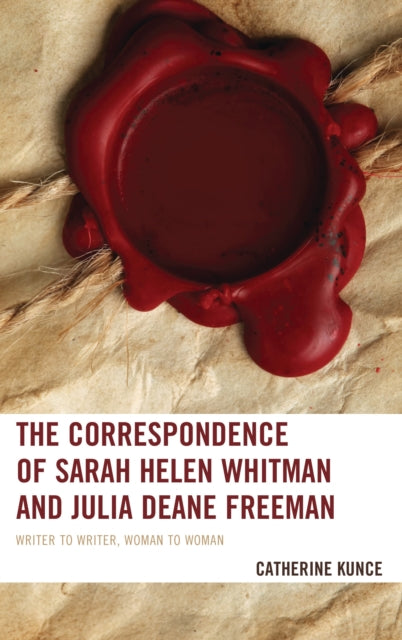Book cover of: Correspondence of Sarah Helen Whitman and Julia Deane Freeman