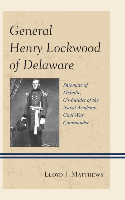 Book cover of: General Henry Lockwood of Delaware. By: Colonel Lloyd J. Matthews